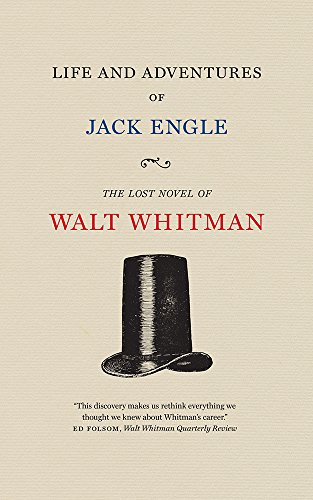 9781609385101: Life and Adventures of Jack Engle: An Auto-Biography; A Story of New York at the Present Time in which the Reader Will Find Some Familiar Characters (Iowa Whitman Series)