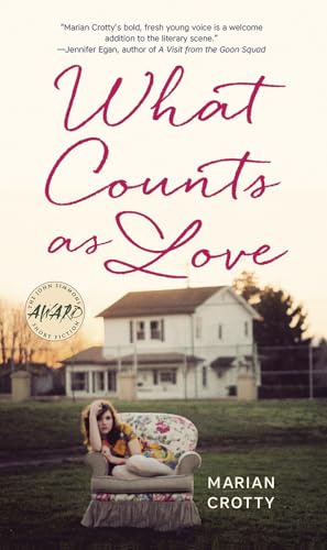 9781609385163: What Counts as Love (Iowa Short Fiction Award)