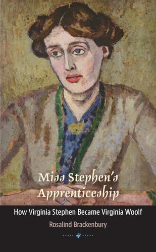 Stock image for Miss Stephen's Apprenticeship: How Virginia Stephen Became Virginia Woolf (Muse Books) for sale by Midtown Scholar Bookstore