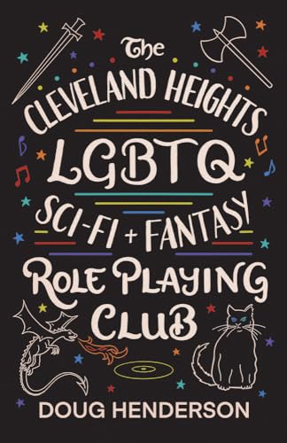 9781609387563: The Cleveland Heights LGBTQ Sci-Fi and Fantasy Role Playing Club