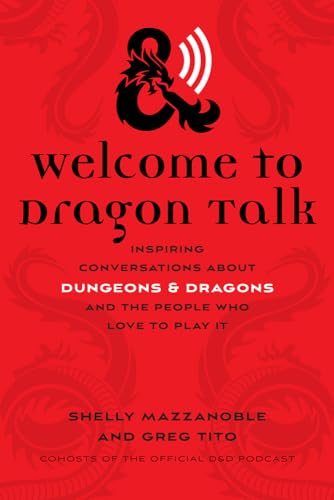 Stock image for Welcome to Dragon Talk: Inspiring Conversations about Dungeons & Dragons and the People Who Love to Play It for sale by BooksRun