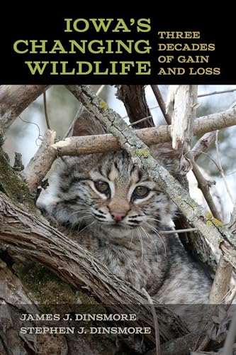 Stock image for Iowa's Changing Wildlife: Three Decades of Gain and Loss (Bur Oak Book) for sale by Books From California