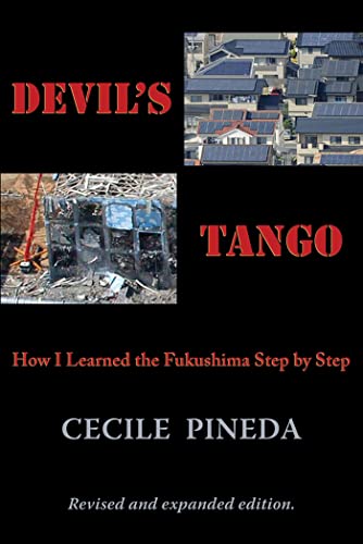Beispielbild fr Devil's Tango : How I Learned the Fukushima Step by Step zum Verkauf von Better World Books