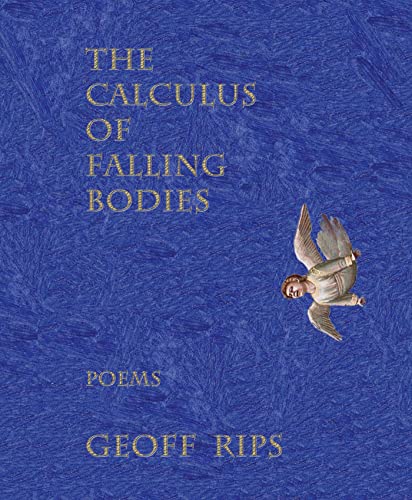 Stock image for The Calculus of Falling Bodies : Poems for sale by Better World Books: West