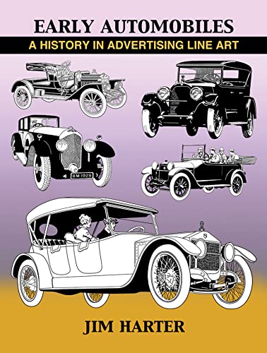 Imagen de archivo de Early Automobiles: A History in Advertising Line Art, 1890-1930 a la venta por HPB-Red