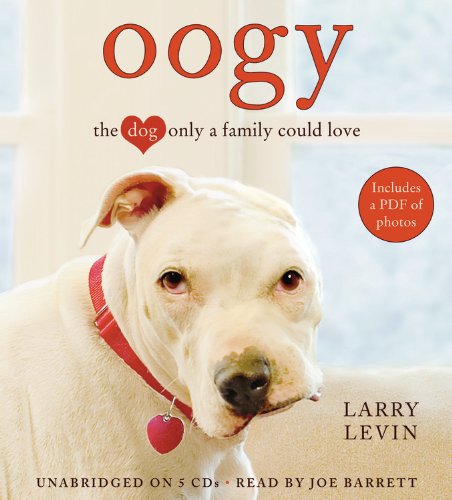 Stock image for Oogy: The Dog Only a Family Could Love [With Earbuds] (Playaway Adult Nonfiction) for sale by The Yard Sale Store