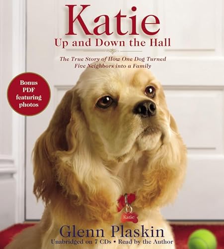 Beispielbild fr Katie Up and Down the Hall: The True Story of How One Dog Turned Five Neighbors into a Family zum Verkauf von The Yard Sale Store