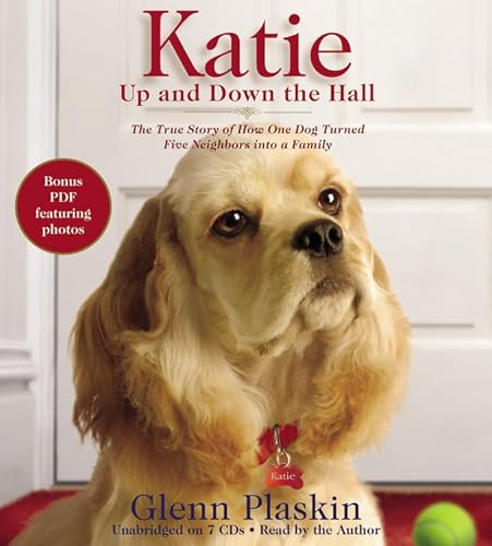 9781609410384: Katie Up And Down The Hall: The True Story of How One Dog Turned Five Neighbours into a Family