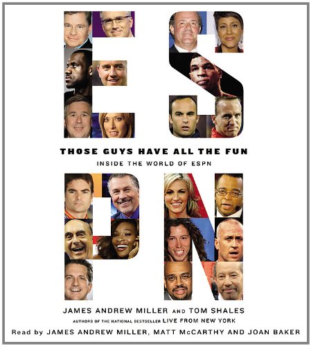 Those Guys Have All the Fun: Inside the World of ESPN (9781609410759) by Shales, Tom; Miller, James Andrew