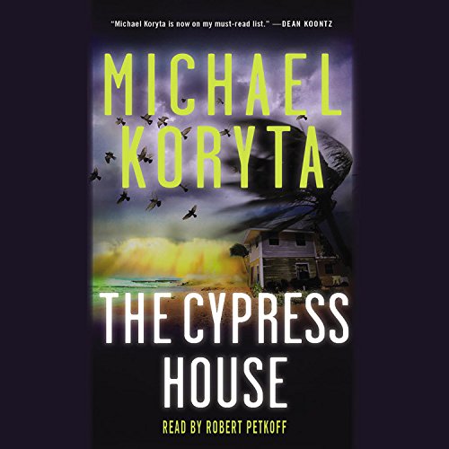 The Cypress House Lib/E (9781609415822) by Koryta, Michael