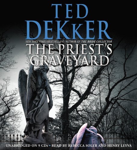 The Priest's Graveyard Lib/E (9781609417536) by Dekker, Ted