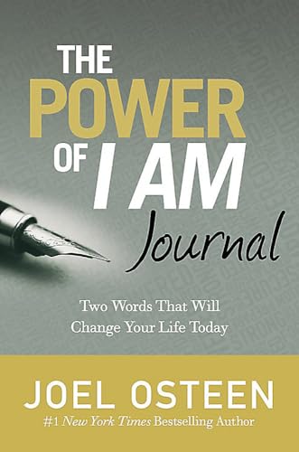 

The Power of I Am Journal: Two Words That Will Change Your Life Today