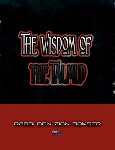 The Wisdom of the Talmud (Paperback or Softback) - Bokser, Rabbi Ben Zion