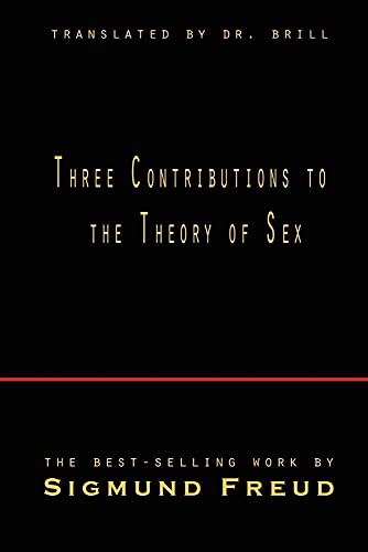 9781609420857: Three Contributions to the Theory of Sex