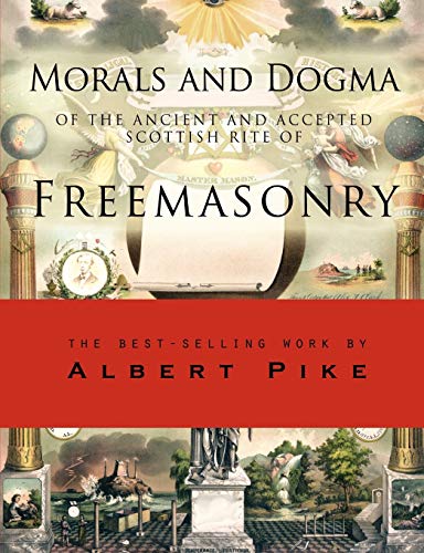 Imagen de archivo de Morals and Dogma of the Ancient and Accepted Scottish Rite of Freemasonry a la venta por ThriftBooks-Dallas