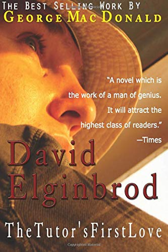 Beispielbild fr David Elginbrod: The Tutor's First Love zum Verkauf von Revaluation Books