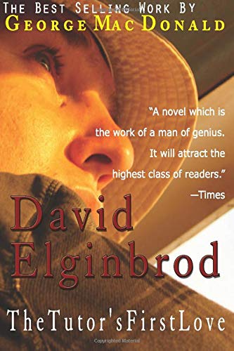 Imagen de archivo de David Elginbrod: The Tutor's First Love a la venta por Revaluation Books