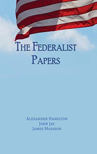 9781609425159: The Federalist Papers: Unabridged Edition