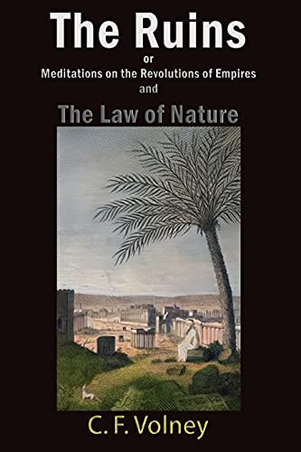 Stock image for The Ruins or Meditations on the Revolutions of Empires and The Law of Nature for sale by GreatBookPrices
