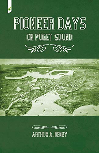9781609440510: Pioneer Days on Puget Sound