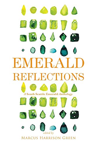 Stock image for Emerald Reflections 2 : A South Seattle Emerald Anthology for sale by Better World Books: West