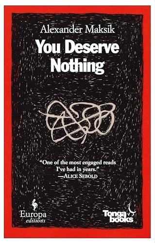 Stock image for You Deserve Nothing: A Novel for sale by SecondSale