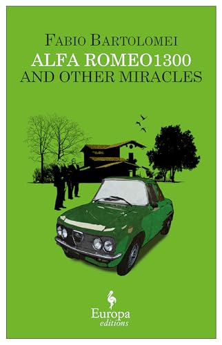 9781609450830: Alfa Romeo 1300 and Other Miracles