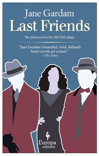 9781609450939: Last friends (Old Filth Trilogy, 3)