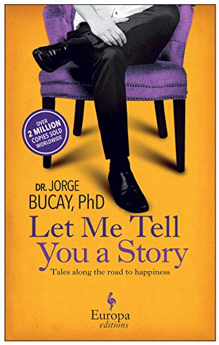 9781609451233: Let Me Tell You a Story: Tales Along the Road to Happiness