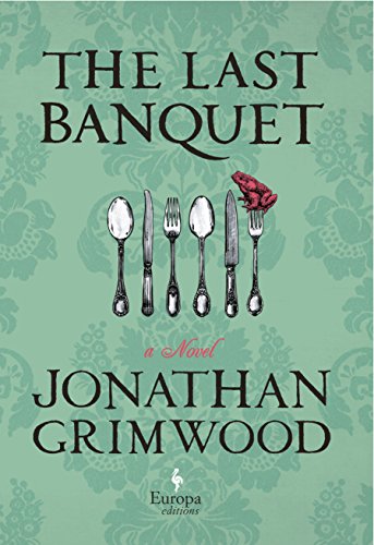 9781609451387: The Last Banquet