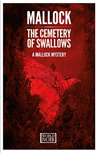 9781609451868: The Cemetery Of Swallows (World Noir)