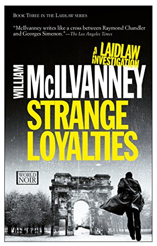 Beispielbild fr Strange Loyalties: A Laidlaw Investigation (Jack Laidlaw Novels Book 3) (A Laidlaw Investigation, 3) zum Verkauf von ZBK Books