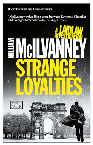 Stock image for Strange Loyalties: A Laidlaw Investigation (Jack Laidlaw Novels Book 3) (A Laidlaw Investigation, 3) for sale by HPB Inc.
