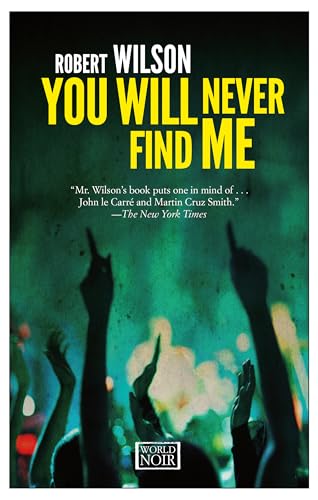 Stock image for You Will Never Find Me for sale by Better World Books: West