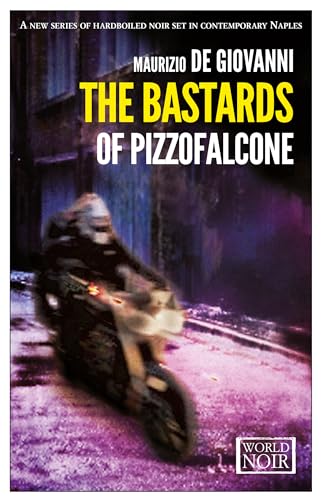 9781609453145: The bastards of Pizzofalcone (World Noir)