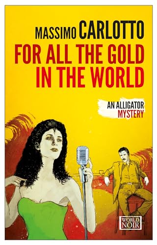 Beispielbild fr For All the Gold in the World : An Alligator Mystery zum Verkauf von Better World Books