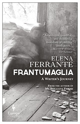 Frantumaglia : A Writer's Journey - Elena Ferrante