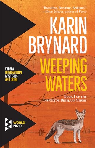 Beispielbild fr Weeping Waters: Book 1 of the Inspector Beeslaar Series zum Verkauf von WorldofBooks