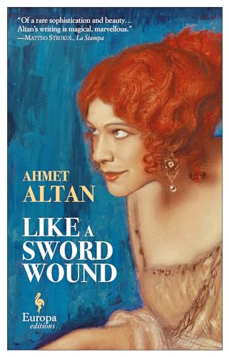 9781609454746: Like a sword wound: 1 (Ottoman Quartet, 1)