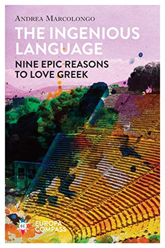 Beispielbild fr The Ingenious Language: Nine Epic Reasons to Love Greek zum Verkauf von WorldofBooks