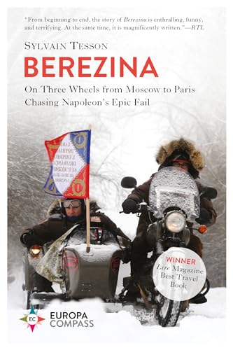 Beispielbild fr Berezina: From Moscow to Paris Following Napoleons Epic Fail zum Verkauf von Books-FYI, Inc.