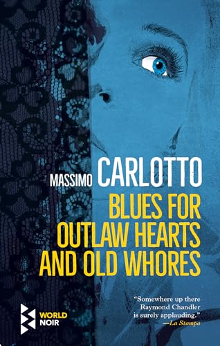 Beispielbild fr Blues for Outlaw Hearts and Broken Whores zum Verkauf von Better World Books