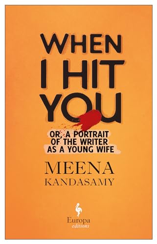 Beispielbild fr When I Hit You : Or, a Portrait of the Writer As a Young Wife zum Verkauf von Better World Books: West