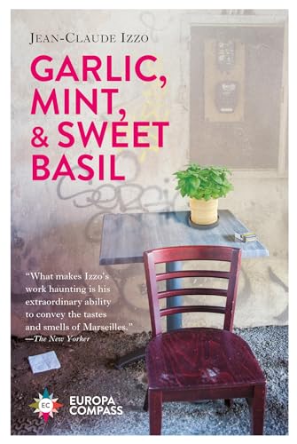 Beispielbild fr Garlic, Mint, & Sweet Basil zum Verkauf von Symbilbooks