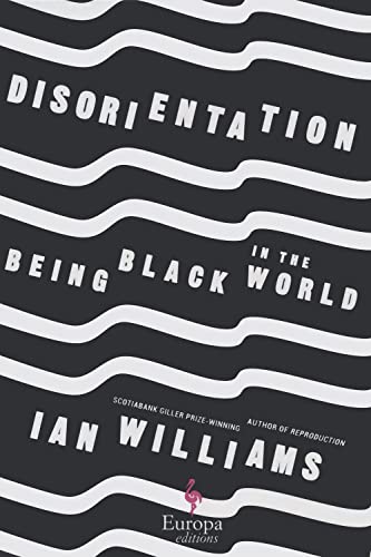 Stock image for Disorientation: Being Black in The World for sale by Dream Books Co.