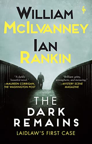 Imagen de archivo de The Dark Remains: A Laidlaw Investigation (Jack Laidlaw Novels Prequel) (A Laidlaw Investigation, 4) a la venta por BooksRun