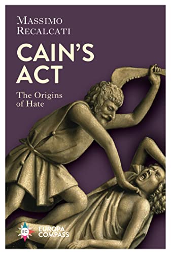 9781609458157: Cain’s Act: The Origins of Hate