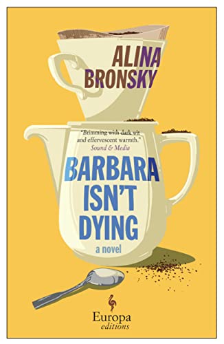 Beispielbild fr Barbara Isnt Dying: A Novel zum Verkauf von BooksRun