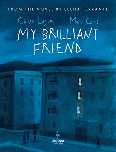 9781609459468: MY BRILLIANT FRIEND: Based on the Novel by Elena Ferrante