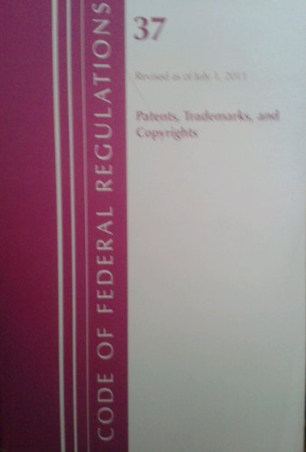 9781609464301: Code of Federal Regulations Title 37: Revised as of July 1, 2011